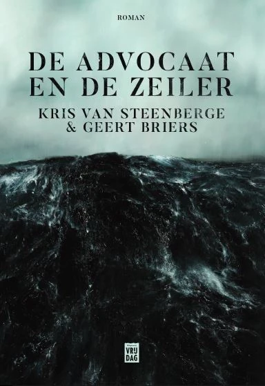 De Advocaat en de Zeiler – Kris van Steenberge – boek cover