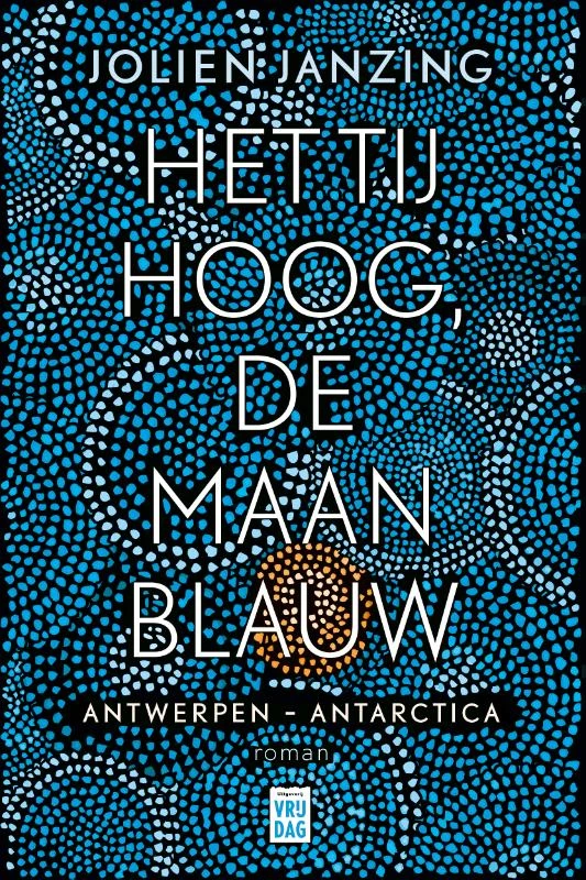 Het tij hoog, de maan blauw – Jolien Janzing – boek cover