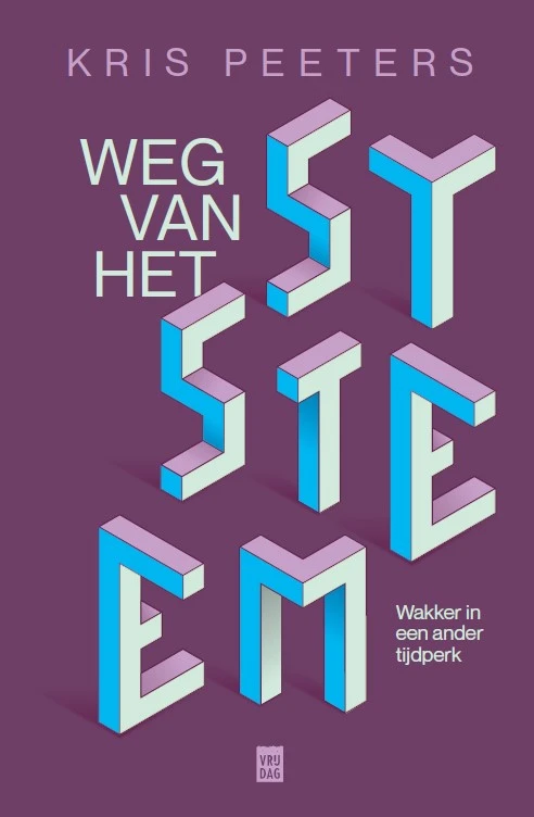 Weg van het systeem – Kris Peeters – boek cover