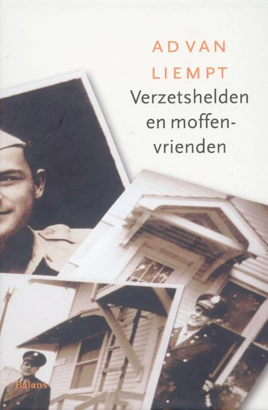 Verzetshelden en moffenvrienden – Ad van Liempt – boek cover