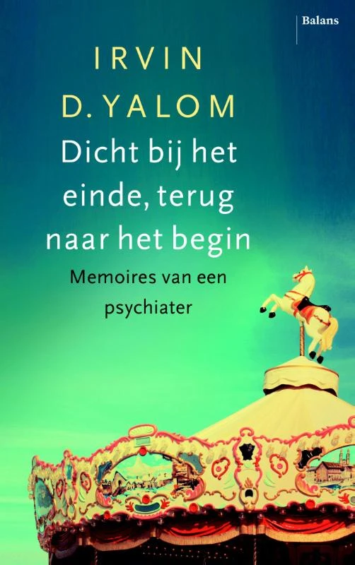 Dicht bij het einde, terug naar het begin – Irvin D. Yalom – boek cover