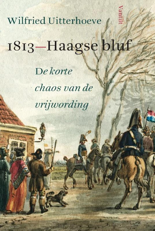 1813- Haagse bluf – Wilfried Uitterhoeve – boek cover