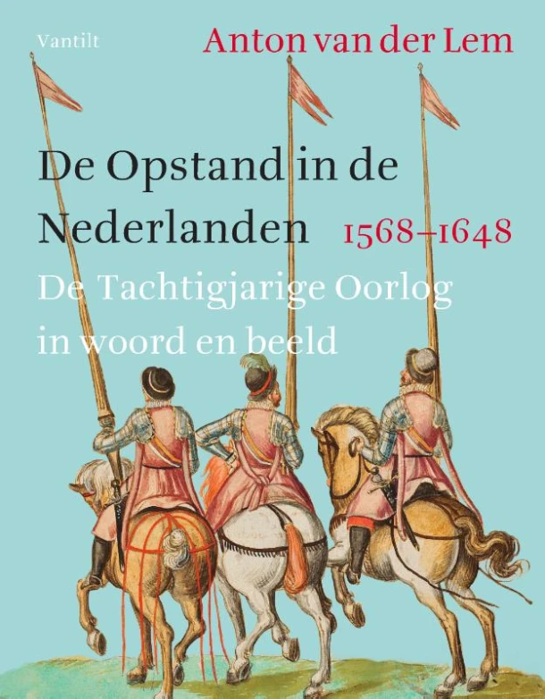 De opstand in de Nederlanden – Anton van der Lem – boek cover