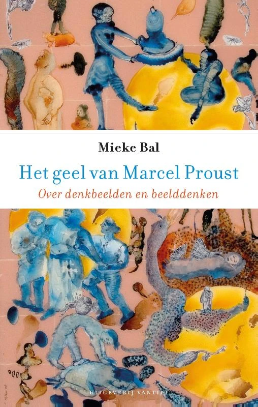 Het geel van Marcel Proust – Mieke Bal – boek cover