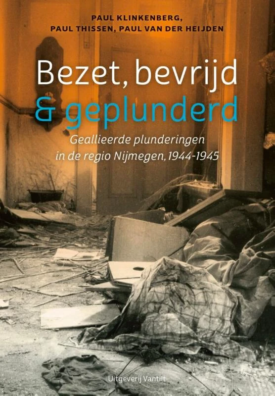 Bezet, bevrijd & geplunderd – Paul Klinkenberg – boek cover
