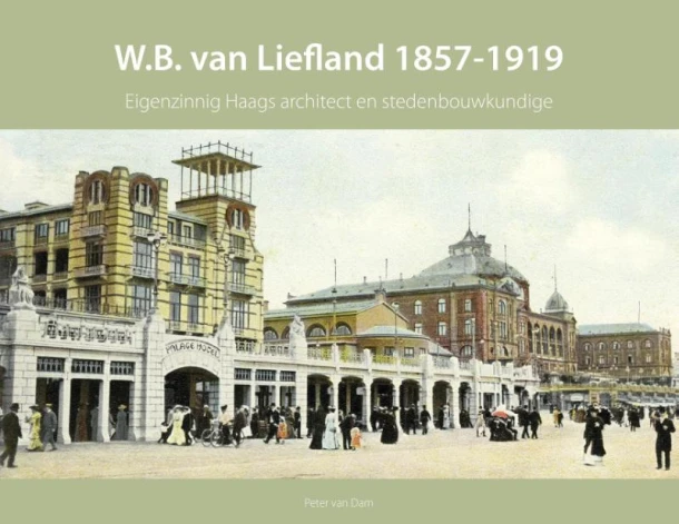 W.B. van Liefland 1857-1919 – Peter van Dam – boek cover