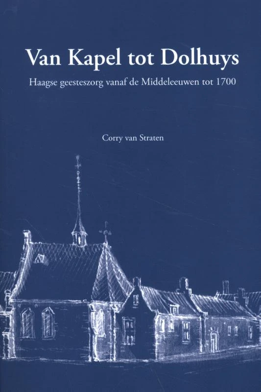 Van Kapel tot Dolhuys – Corry van Straten – boek cover