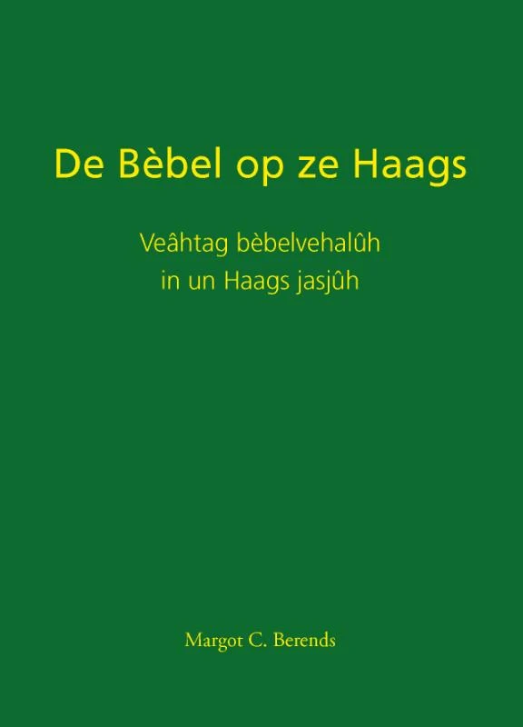 De Bèbel op ze Haags – Margot C. Berends – boek cover