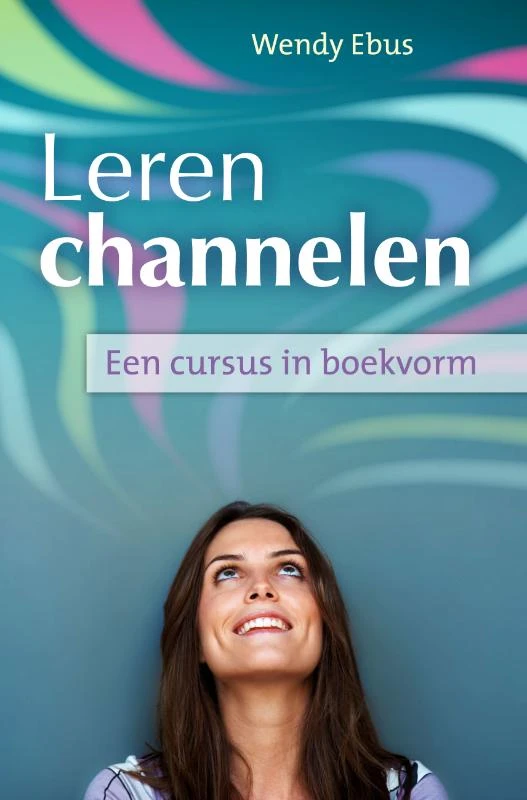 Leren channelen – Wendy Ebus – boek cover