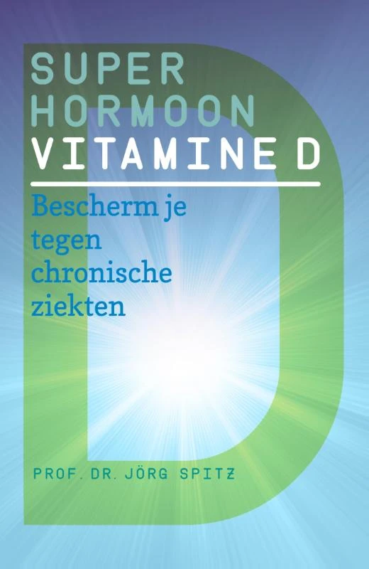 Superhormoon vitamine D – Jorg Spitz – boek cover