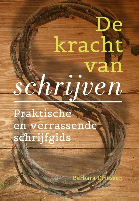 De kracht van schrijven – Barbara Driessen – boek cover