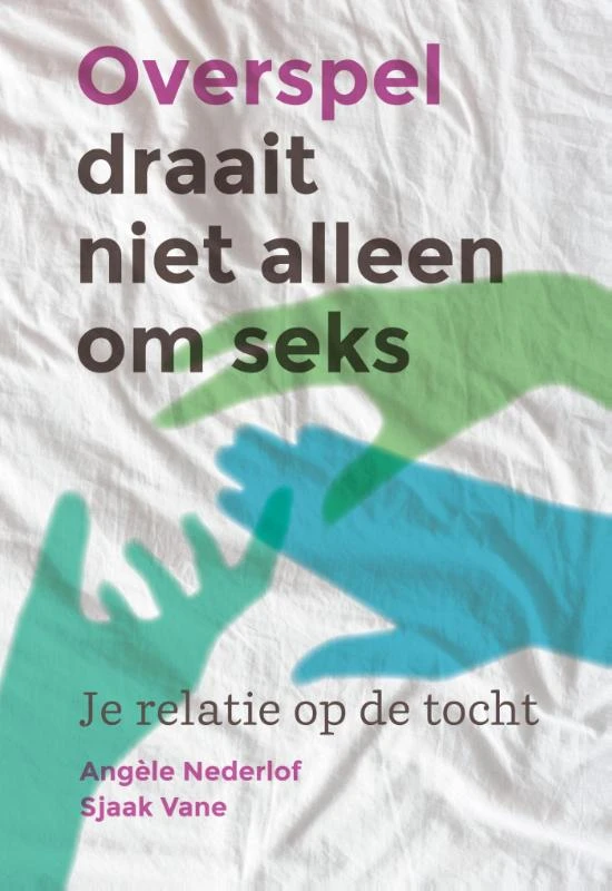 Overspel draait niet alleen om seks – Angèle Nederlof – boek cover