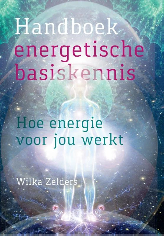 Handboek energetische basiskennis – Wilka Zelders – boek cover