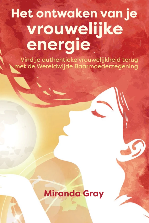 Het ontwaken van je vrouwelijke energie – Miranda Gray – boek cover