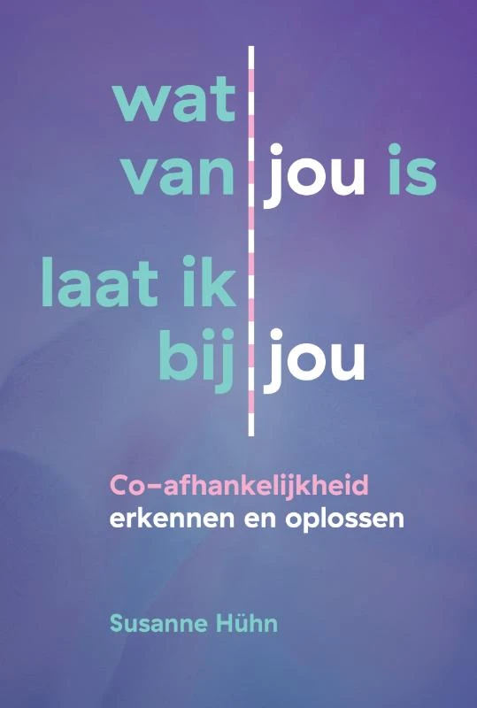 Wat van jou is laat ik bij jou – Susanne Huhn – boek cover