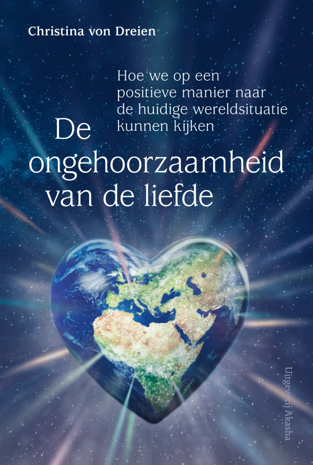 De ongehoorzaamheid van de liefde – Christina von Dreien – boek cover