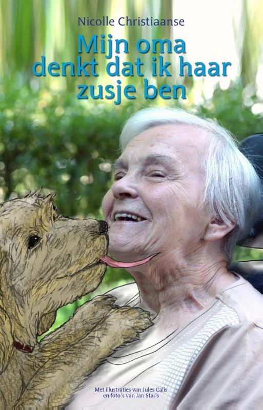 Mijn oma denkt dat ik haar zusje ben – Nicolle Christiaanse – boek cover