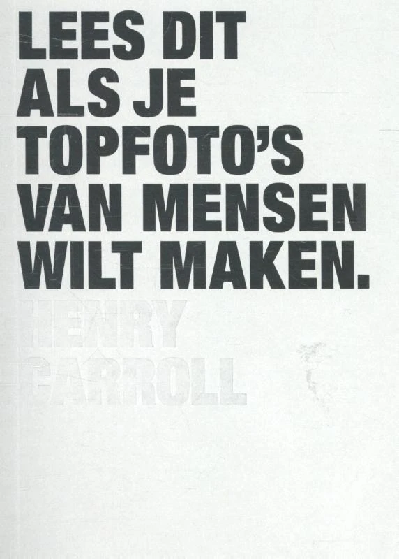 Lees dit als je topfoto's van mensen wilt maken – Henry Carroll – boek cover