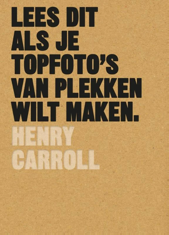 Lees dit als je topfoto's van plekken wilt maken – Henyi Carroll – boek cover
