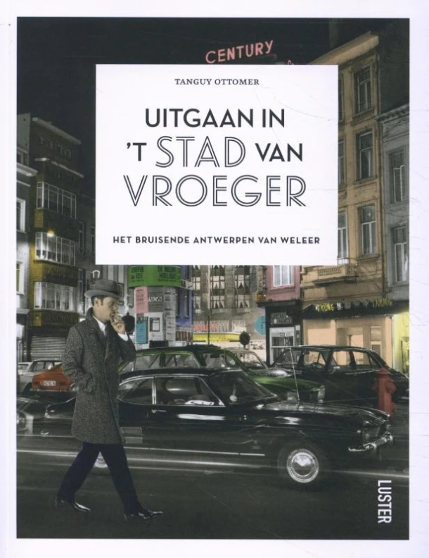 Uitgaan in 't stad van vroeger – Tanguy Ottomer – boek cover