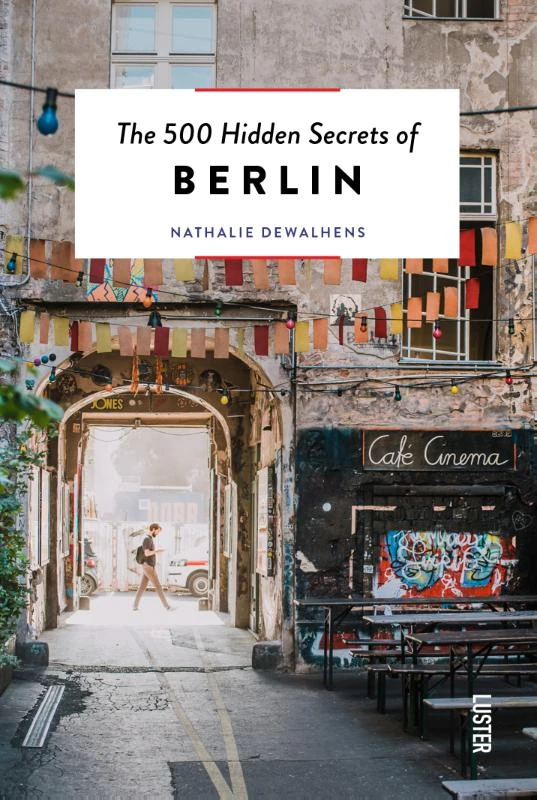 The 500 Hidden Secrets of Berlin – Nathalie Dewalhens – boek cover