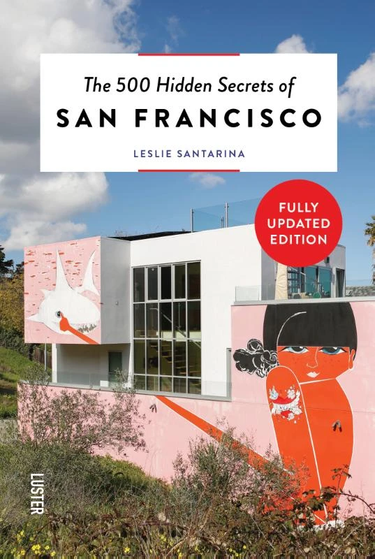 The 500 Hidden Secrets of San Francisco – Leslie Santarina – boek cover