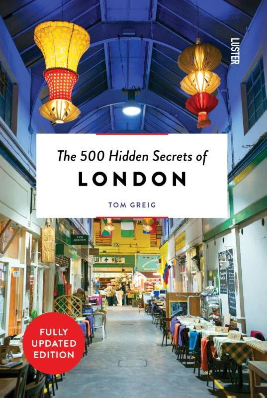 The 500 Hidden Secrets of London – Tom Greig – boek cover