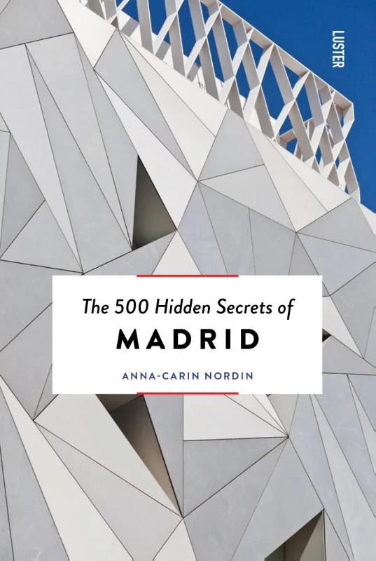 The 500 Hidden Secrets of Madrid – Anna-Carin Nordin – boek cover
