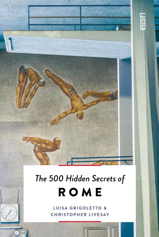 The 500 Hidden Secrets of Rome – Luisa Grigoletto – boek cover