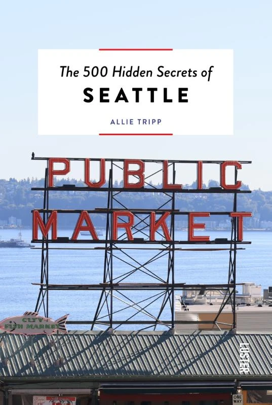 The 500 hidden secrets of Seattle – Allie Tripp – boek cover