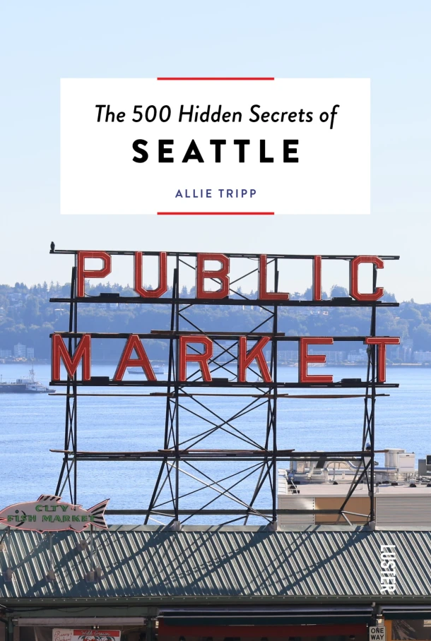 The 500 hidden secrets of Seattle – Allie Tripp – boek cover