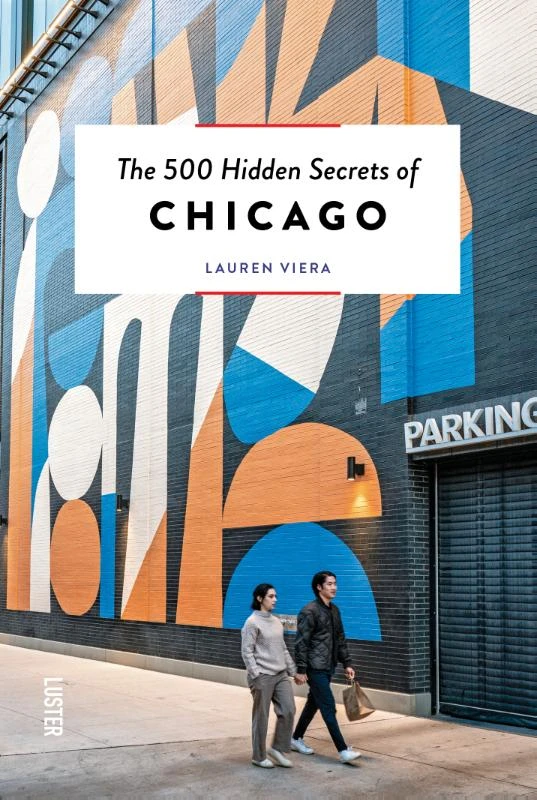 The 500 hidden secrets of Chicago – Lauren Viera – boek cover
