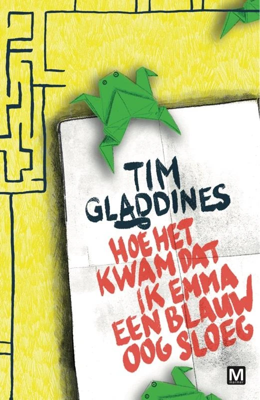 Hoe het kwam dat ik Emma een blauw oog sloeg – Tim Gladdines – boek cover