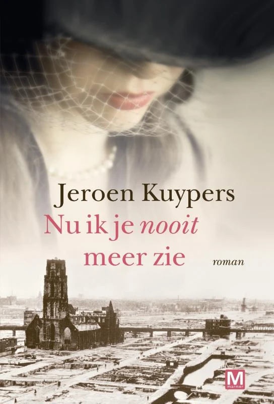 Nu ik je nooit meer zie – Jeroen Kuypers – boek cover