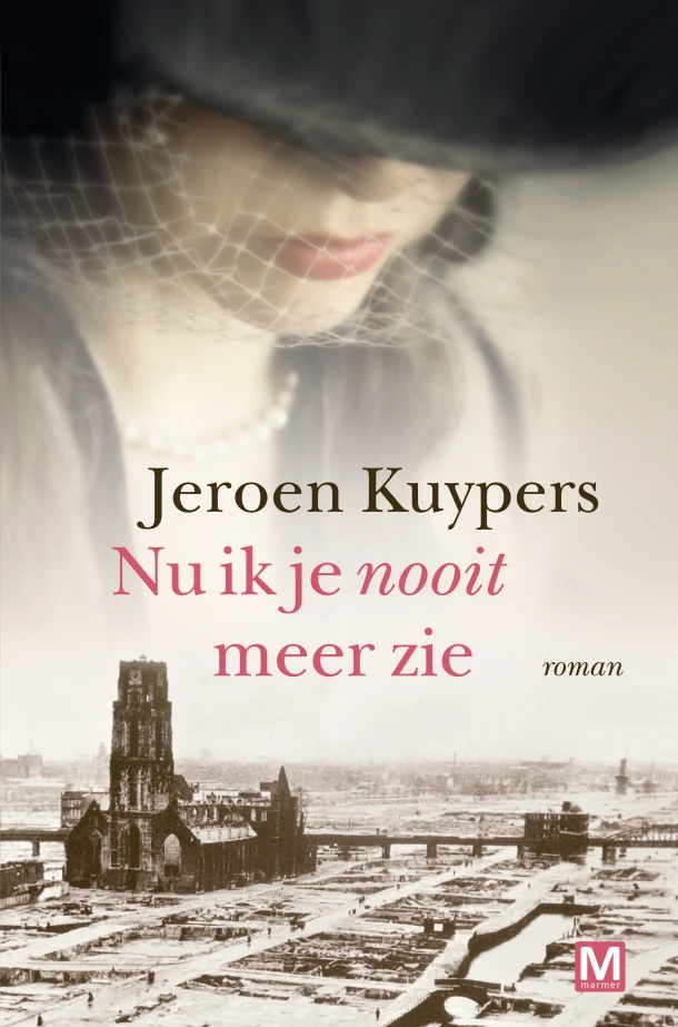 Nu ik je nooit meer zie – Jeroen Kuypers – boek cover