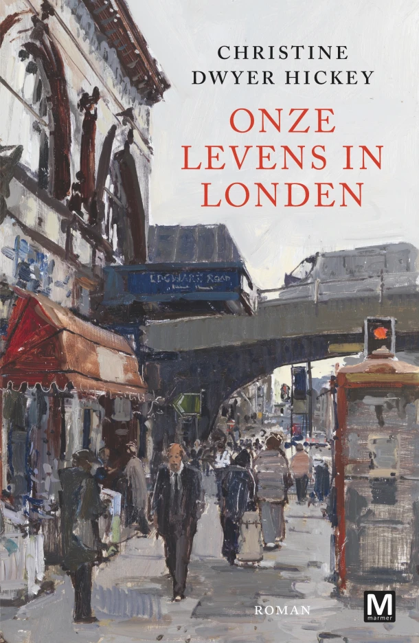 Onze levens in Londen – Christine Dwyer Hickey – boek cover