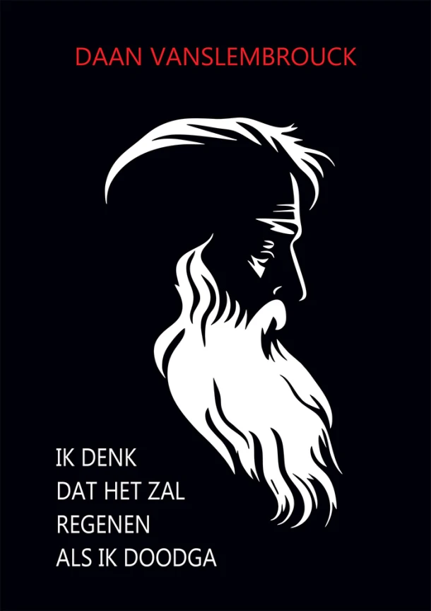 Ik denk dat het zal regenen als ik doodga – Daan Vanslembrouck – boek cover