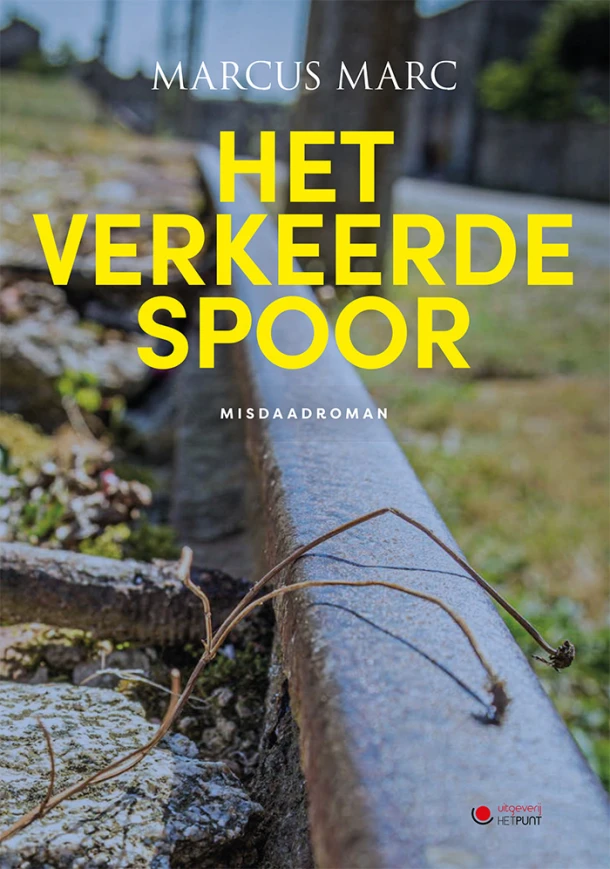 Het verkeerde spoor – Marc Marcux – boek cover