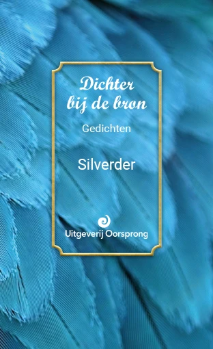 Dichter bij de Bron – Silverder – boek cover
