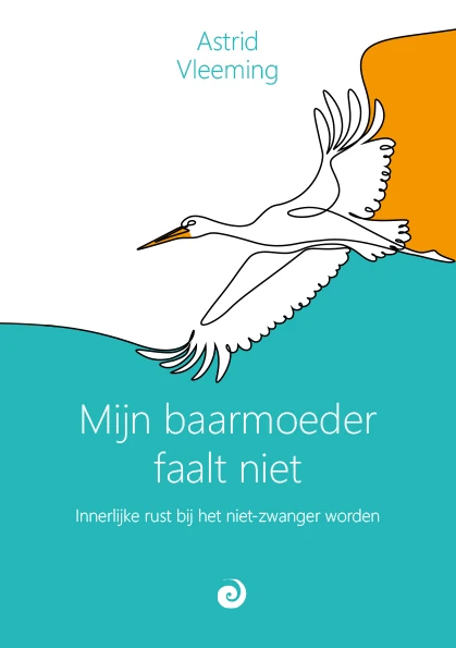 Mijn baarmoeder faalt niet – Astrid Vleeming – boek cover