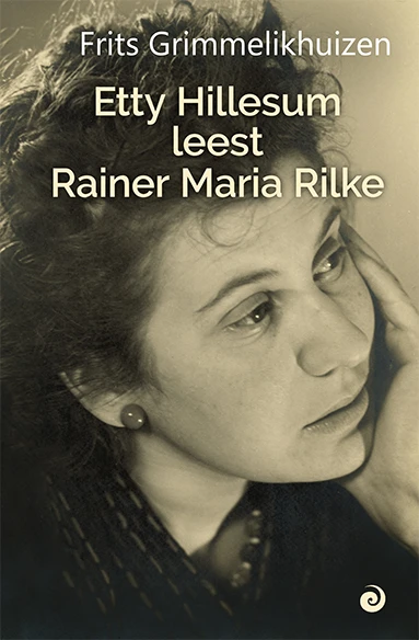 Etty Hillesum leest Rainer Maria Rilke – Frits Grimmelikhuizen – boek cover