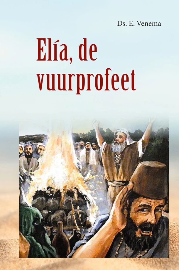 Elia, de vuurprofeet – E. Venema – boek cover