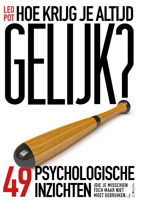 Hoe krijg je altijd gelijk – Leo Pot – boek cover