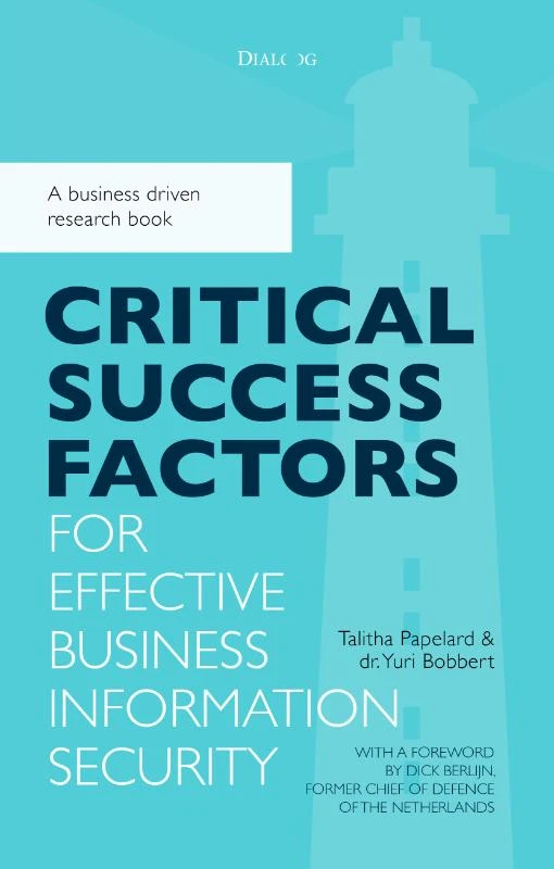 Critical success factors for effective business information security – Yuri Bobbert – boek cover
