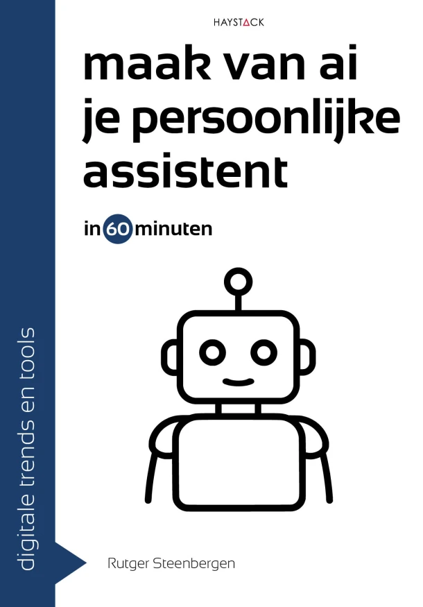 Maak van AI je persoonlijke assistent in 60 minuten – Rutger Steenbergen – boek cover