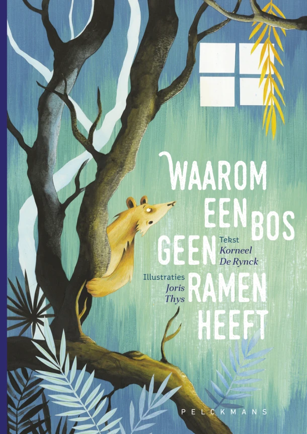 Waarom een bos geen ramen heeft – De Rynck Korneel – boek cover