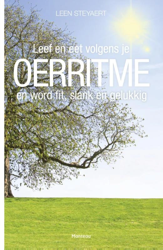 Leef en eet volgens je Oerritme en word fit, slank en gelukkig – Leen Steyaert – boek cover