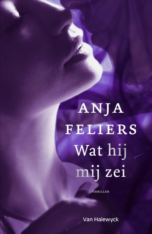 Wat hij mij zei – Anja Feliers – boek cover