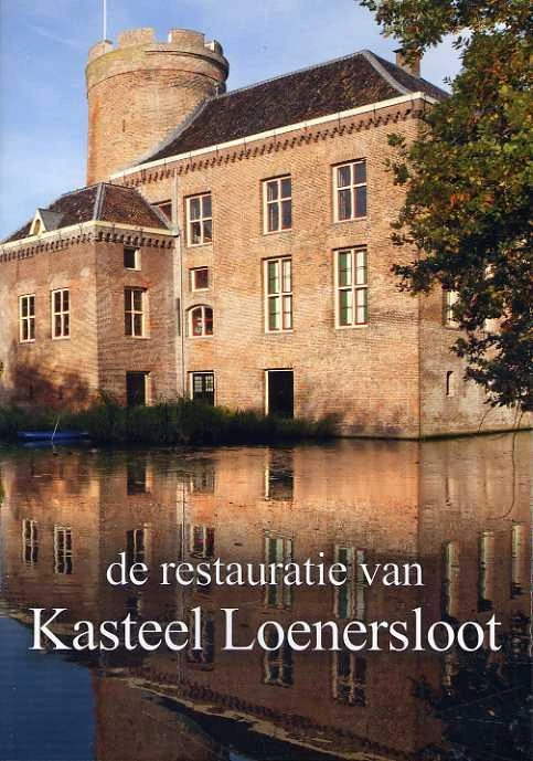 De restauratie van kasteel Loenersloot – David Lingerak – boek cover