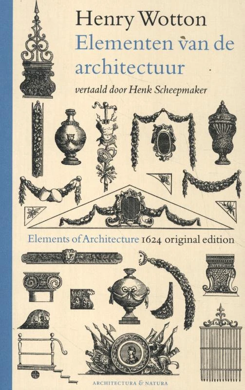 Henry Wotton - Elementen van de architectuur – Wolbert Vroom – boek cover